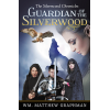 Guardian of the Silverwood (The Silverwood Chronicles)